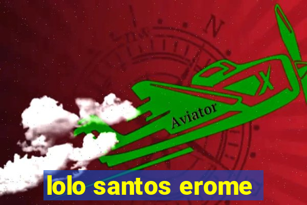 lolo santos erome